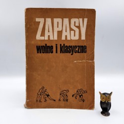 Lenc A. " Zapasy wolne i klasyczne " Warszawa 1967
