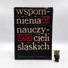 Popiołek K. " Wspomnienia nauczycieli śląskich " Katowice 1970