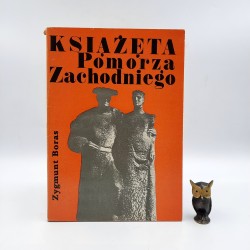 Boras Z. " Książęta Pomorza Zachodniego " Poznań 1978