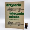 Pankowski Z. " Artyleria wiecznie młoda " Warszawa 1984