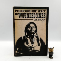 Dee Brown " Pochowaj me serce w Wounded Knee " Warszawa 1981