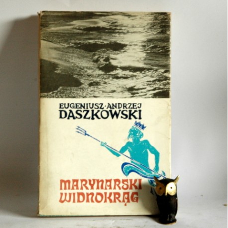 Daszkowski E.A. " Marynarski widnokrąg" Poznań 1973