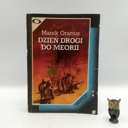 Oramus M. -" Dzień drogi do Meorii " Warszawa 1990