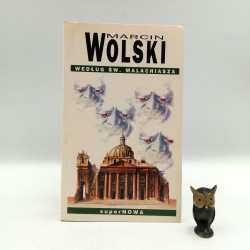 Wolski M. " Według Św. Malachiasza " Warszawa 1999