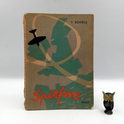 Schiele T. " Spitfire - wspomnienia lotnika myśliwca " Katowice 1957