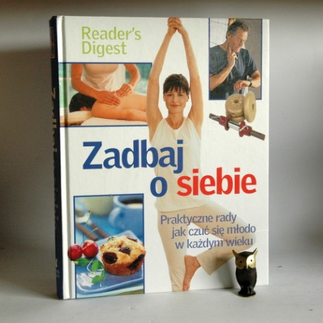 Reader's Digest " Zadbaj o siebie" Warszawa 2006
