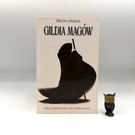 Canavan T. " Gildia Magów" Kraków 2007