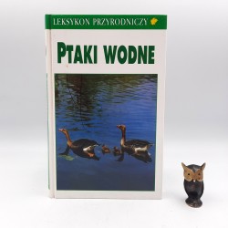 Sauer F. " Ptaki wodne - leksykon " Warszawa 1996