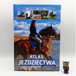 Bojarczuk J. " Atlas jeździectwa " Warszawa 2015
