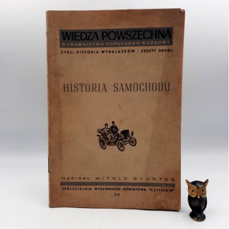 Rychter W. " Historia Samochodu " Warszawa 1948