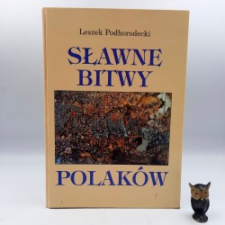 Podhorecki L. " Sławne bitwy Polaków " Warszawa 1997