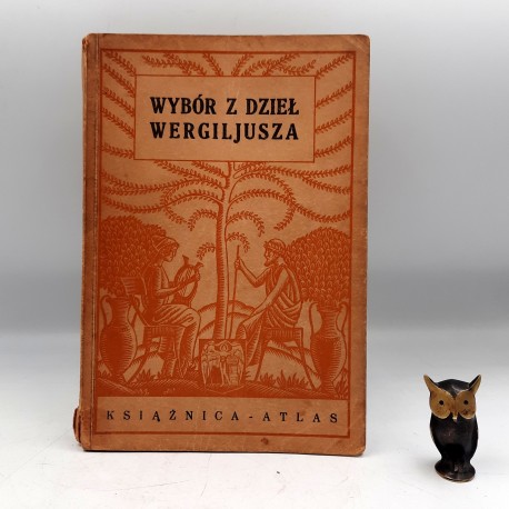 Sinko T. " Wybór z dzieł Wergiliusza " Warszawa 1929