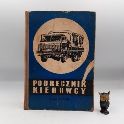 Praca zbiorowa " Podręcznik kierowcy III kategorii " Warszawa 1972