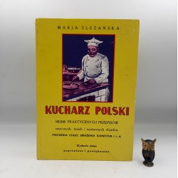 Śleżańska M. - Kucharz Polski - 1635 praktycznych przepisów - Warszawa 1932 - reprint
