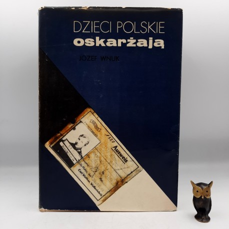 Wnuk J. - Dzieci Polskie Oskarżają - Lublin 1975