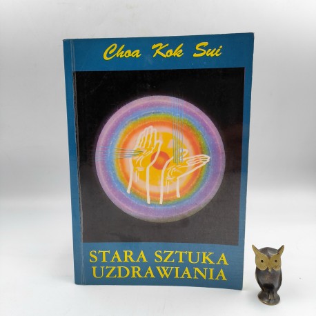 Bubicz S. - Choa Kok Sui - Stara sztuka uzdrawiania - Warszawa 1992