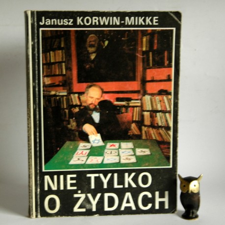 Korwin -Mikke J."Nie tylko o żydach" Warszawa 1991