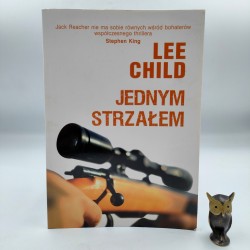 Le Child - Jack Reacher - Jednym Strzałem - Warszawa 2012