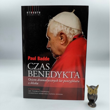 Badde P. - Czas Benedykta - Bytom 2018