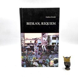 Strunk A. - Biesłan, Requiem - Częstochowa 2006