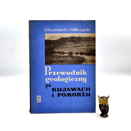 Wilczyński, Passendorfer - Przewodnik geologiczny po kujawach i pomorzu - Warszawa 1961