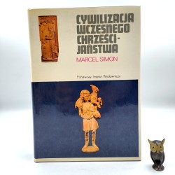 Simon M. - Cywilizacja wczesnego chrześcijaństwa - Warszawa 1981