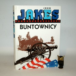 John Jakes " Buntownicy" Warszawa 1997