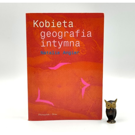Angier N. - Kobieta geografia intymna - Warszawa 2001
