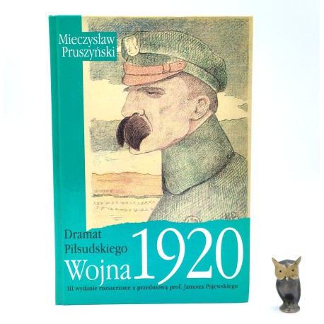 Pruszyński M. - Dramat Piłsudskiego - Wojna 1920 - Warszawa 1999