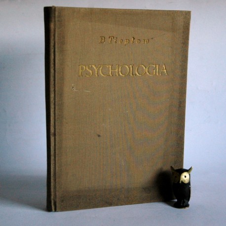 Tiepłow B. " Psychologia" Warszawa 1955