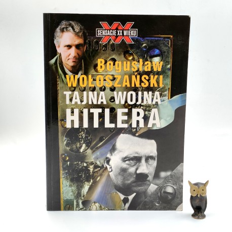 Wołoszański B. "Tajna wojna Hitlera", Warszawa 1997