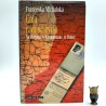 Michalska F. "Cała radość życia. Na Wołyniu, w Kazachstanie, w Polsce", Warszawa 2007