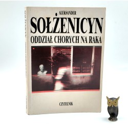 Sołżenicyn A. - Oddział chorych na raka - Warszawa 1993