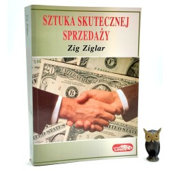 Zig Ziglar - Sztuka skutecznej sprzedaży - Warszawa 1999