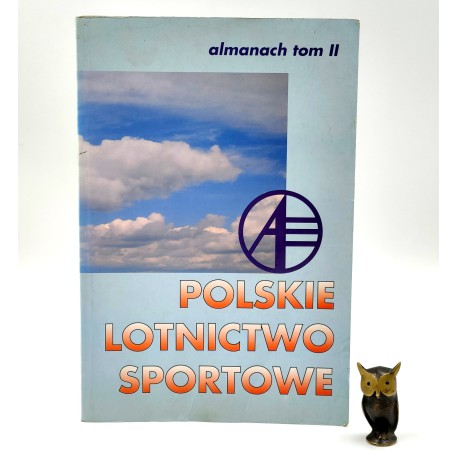 Polskie Lotnictwo Sportowe - almanach tom II