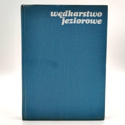Andrzejczyk T. - Wędkarstwo jeziorowe - Warszawa 1972