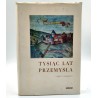 Praca zbiorowa - Tysiąc lat Przemyśla - Zarys historyczny - Tom I, Rzeszów 1976