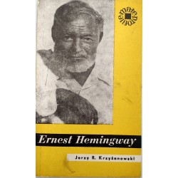 Krzyżanowski J. - Ernest Hemingway - Warszawa 1963 [ Wydanie Pierwsze]