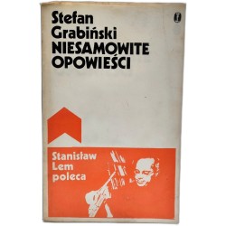 Grabiński S. - Niesamowite opowieści - Stanisław Lem poleca, Kraków 1975