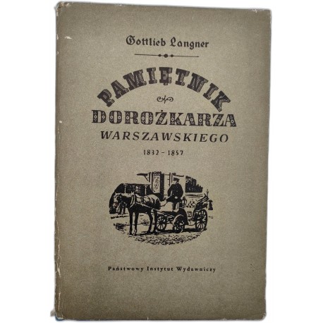 Langer Gottlieb - Pamietnik Dorożkarza Warszawskiego 1832 -1857, il. M. Sopoćko, Varsaviana