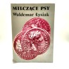 Łysiak W. " Milczące psy" Kraków 1990