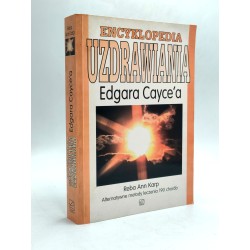 Cayce E. - Encyklopedia uzdrawiania - Reba Ann Karp alternatywne metody leczenia, Bydgoszcz 1998