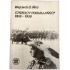 Moś. W. - Strzelcy Podhalańscy 1918- 1939 -dedykacja autora dla "Czwartaka z Wołyńskiej Brygady"