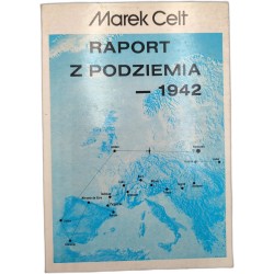 Celt M. - Raport z Podziemia - 1942, Ossolineum 1992