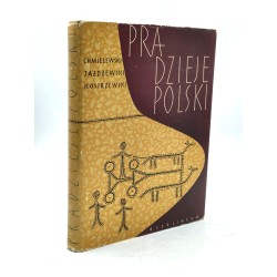 Chmielewski, Kostrzewski, Jażdżewski - Pradzieje Polski - Warszawa 1965