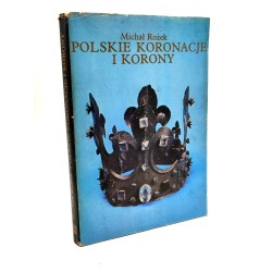 Rożek M. - Polskie koronacje i korony - Kraków 1987