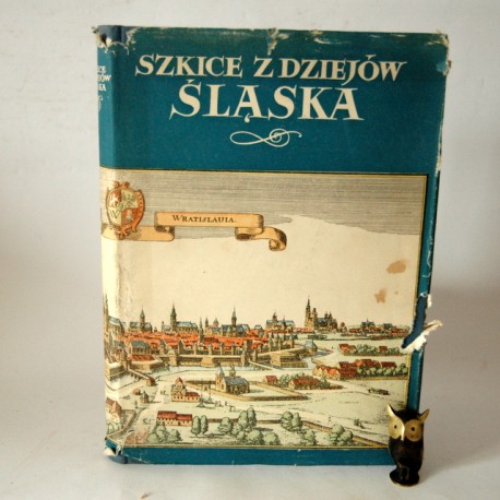 "Szkice z dziejów Śląska" red Maleczyńska E. Warszawa 1955