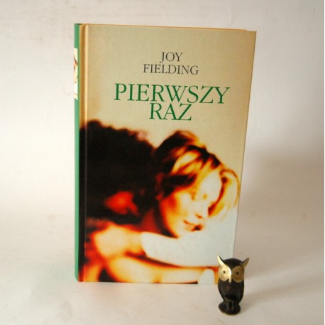 Fielding J. " Pierwszy raz" Warszawa 2002
