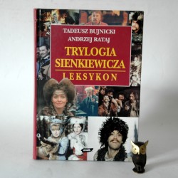 Bujnicki T." Trylogia Sienkiewicza- Leksykon" Kraków 1998