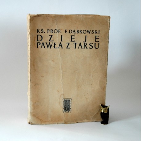 Dąbrowski E. " Dzieje Pawła z Tarsu" Warszawa 1953